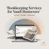 Book keeping Services - 1500 SR - 5000 SR